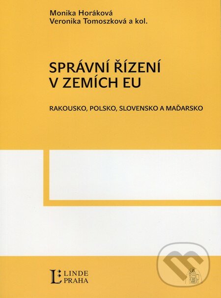 Správní řízení v zemích EU - Monika Horáková, Veronika Tomoszková, Linde, 2012