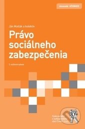 Právo sociálneho zabezpečenia - Ján Matlák a kol., Aleš Čeněk, 2012