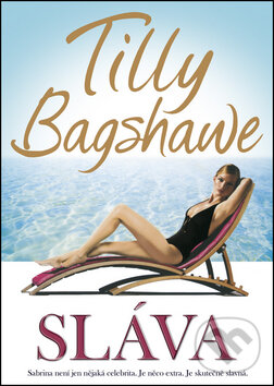 Kniha: Sláva (Tilly Bagshawe)