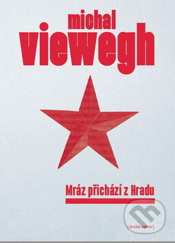 Kniha: Mráz přichází z Hradu (s podpisem autora) (Michal Viewegh). Druhé město, 2012