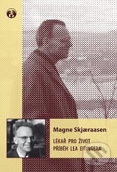 Levně Lékař pro život (Příběh Lea Eitingera) - Magne Skjćraasen - kniha z kategorie Medicína