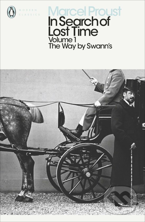 Kniha: In Search of Lost Time: The Way by Swann's (Marcel Proust)