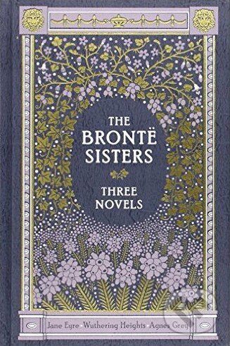 Levně Three Novels - Charlotte Brontë, Emily Brontë, Anne Brontë - kniha z kategorie Romantické