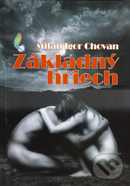 Levně Základný hriech - Milan Igor Chovan - kniha z kategorie Beletria