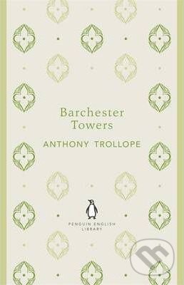 Barchester Towers - Anthony Trollope, Penguin Books, 2012