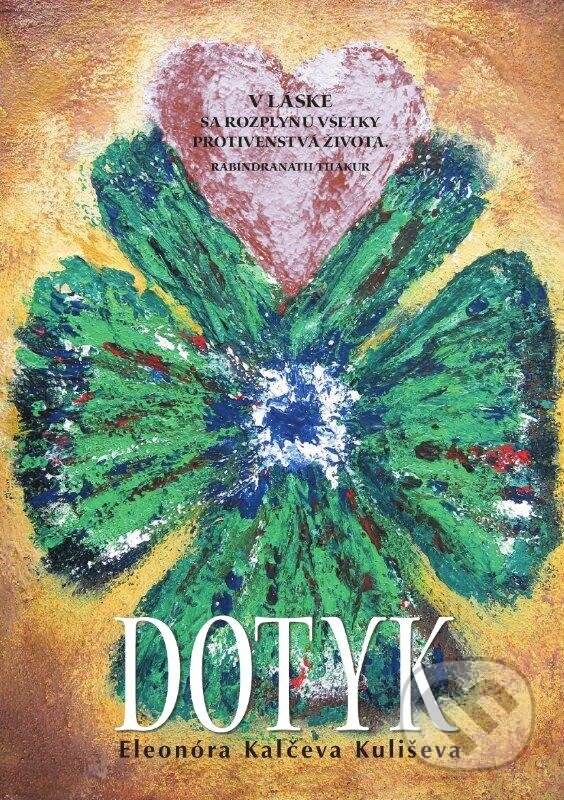 Kniha: Dotyk (Eleonóra Kalčeva Kuliševa). Marada, 2012