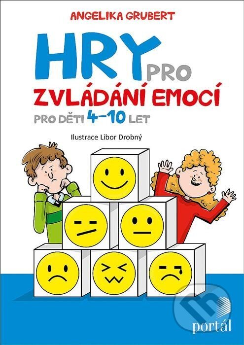 Levně Hry pro zvládání emocí (Pro děti 4-10 let) - Angelika Grubert - kniha z kategorie Hry