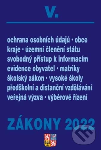Levně Zákony V/2022 - Veřejná správa, školy, kraje, obce, územní celky - kniha z kategorie Sociálne zabezpečenie