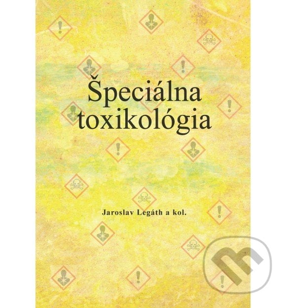 Špeciálna toxikológia 2019 - Jaroslav Legáth, Univerzita veterinárneho lekárstva v Košiciach, 2019