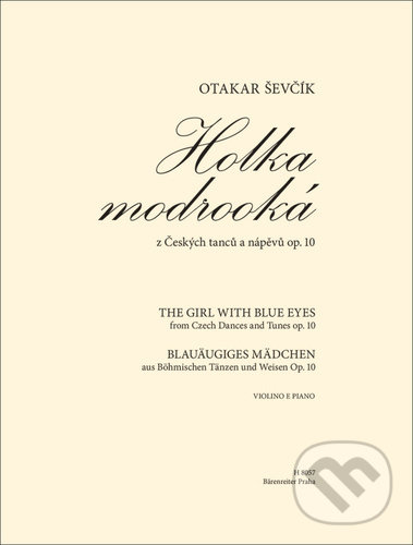 Holka modrooká - Otakar Ševčík, Bärenreiter Praha, 2022