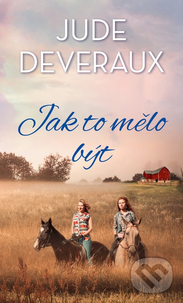 Levně Jak to mělo být - Jude Deveraux - kniha z kategorie Romantické