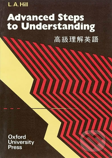 Kniha: Advanced Steps to Understanding (L.A. Hill). Oxford University Press, 1987
