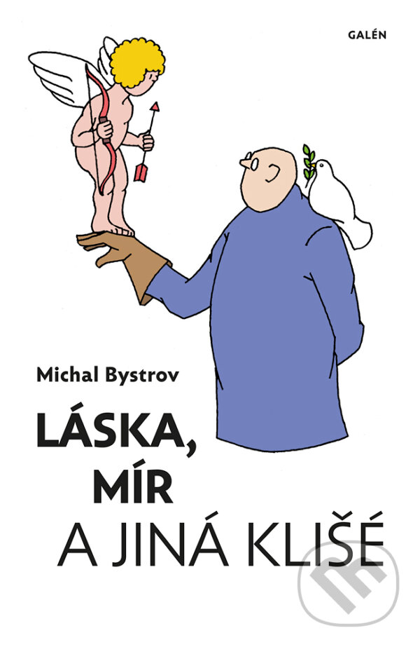 E-kniha: Láska, mír a jiná klišé (Michal Bystrov). Galén, 2022