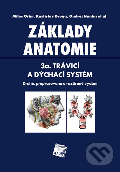 Levně Základy anatomie 3a - Trávicí a dýchací systém (Druhé, přepracované a rozšířené vydání) - kniha z kategorie Vysoké školy