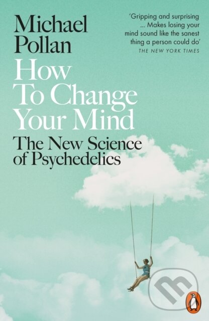 E-kniha: How to Change Your Mind (Michael Pollan)