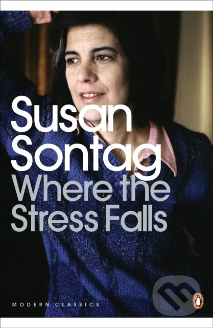 E-kniha: Where the Stress Falls (Susan Sontag). Penguin Books, 2013