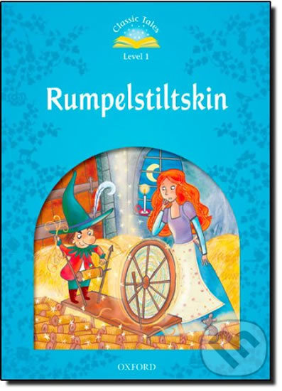 Levně Rumpelstiltskin (2nd) (Classic Tales 1) - Sue Arengo - kniha z kategorie Beletria