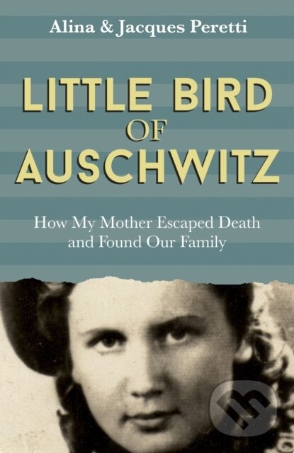 E-kniha: Little Bird of Auschwitz (Jacques Peretti). Hodder and Stoughton, 2022