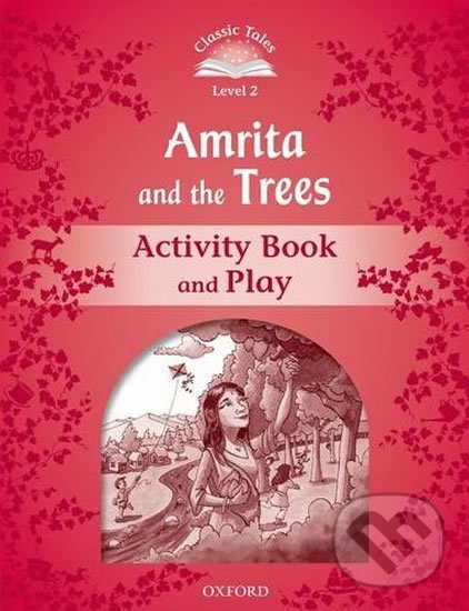 Levně Amrita and the Trees Activity Book and Play (2nd) (Classic Tales 2) - kniha z kategorie Jazykové učebnice a slovníky