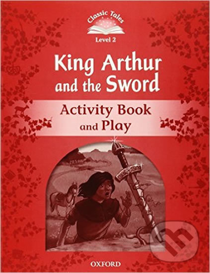 Levně King Arthur and the Sword Activity Book and Play (2nd) - kniha z kategorie Jazykové učebnice a slovníky