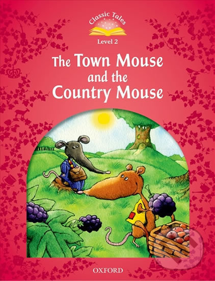 Levně The Town Mouse and the Country Mouse (2nd) (Classic Tales 2) - kniha z kategorie Beletria