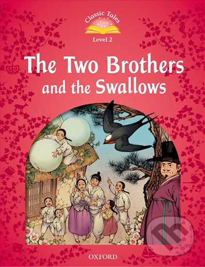 Levně The Two Brothers and the Swallows (2nd) (Classic Tales 2) - kniha z kategorie Beletria