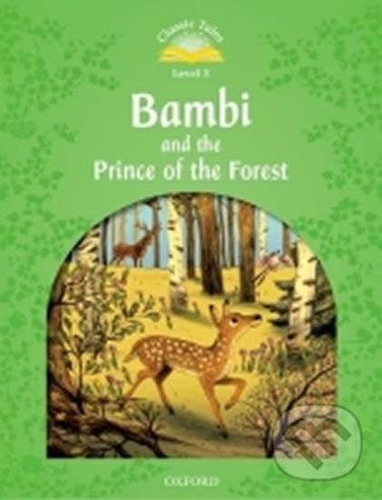 Levně Bambi and the Prince of the Forest (2nd) (Classic Tales 3) - kniha z kategorie Jazykové učebnice a slovníky