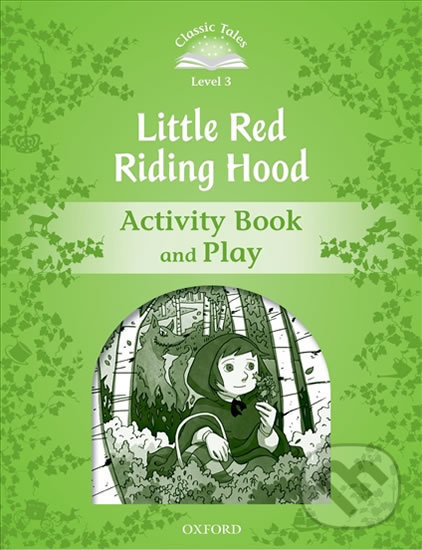 Little Red Riding Hood Activity Book and Play (2nd) - Sue Arengo, Oxford University Press