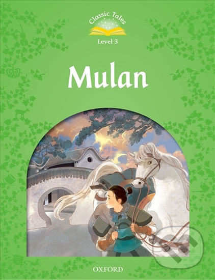 Levně Mulan (2nd) (Classic Tales 3) - Sue Arengo - kniha z kategorie Jazykové učebnice a slovníky