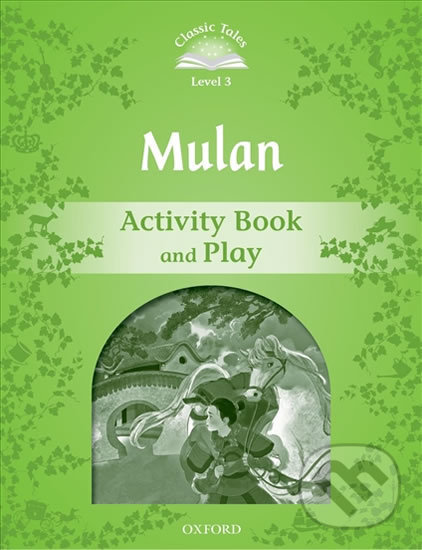 Levně Mulan Activity Books and Play (2nd) (Classic Tales 3) - kniha z kategorie Jazykové učebnice a slovníky