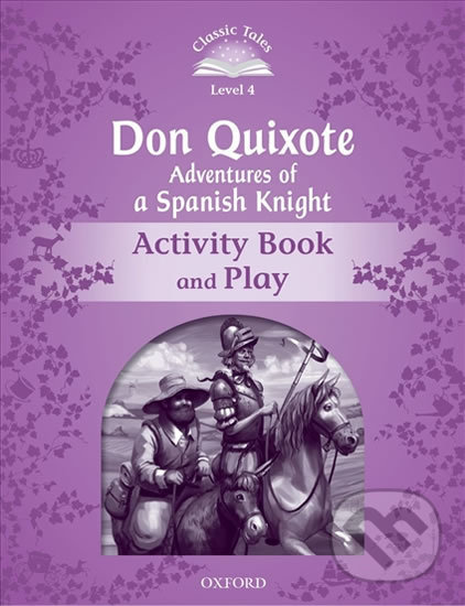 Levně Don Quixote Adventures of a Spanish Knight Activity Book + Play (2nd) - kniha z kategorie Beletria