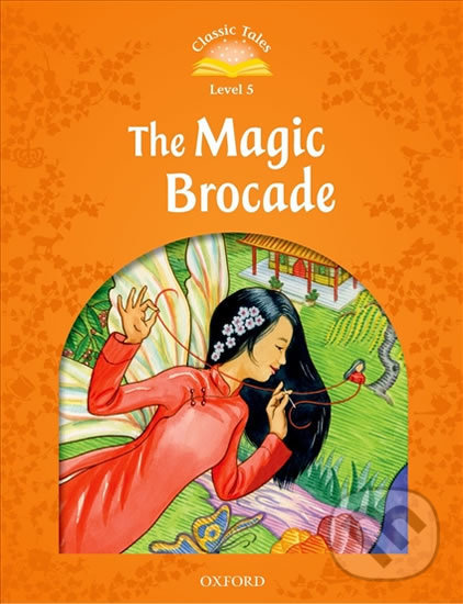 Levně The Magic Brocade with Audio Mp3 Pack (2nd) (Classic Tales 5) - kniha z kategorie Beletria