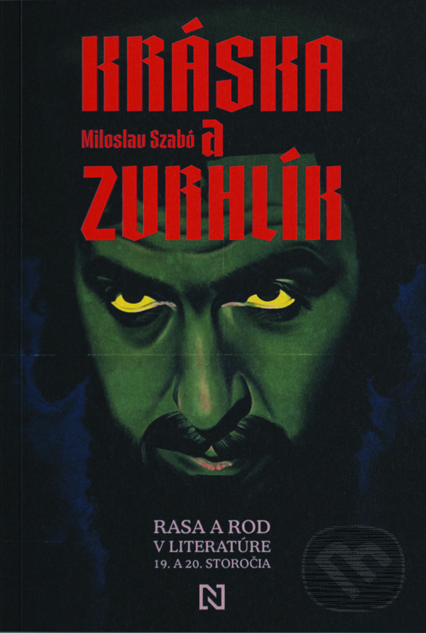 Levně Kráska a zvrhlík (Rasa a rod v literatúre 19. a 20. storočia) - kniha z kategorie Humanitné a spoločenské vedy