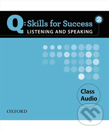Levně Q: Skills for Success: Listening and Speaking 2 - Class Audio CDs /3/ - audiokniha z kategorie Jazykové učebnice a slovníky