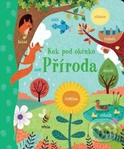 Levně Příroda (Kuk pod okénko) - Jessica Greenwell, Jean Claude (ilustrátor) - kniha z kategorie Pre deti a mládež