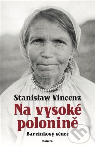 Levně Na vysoké polonině: Barvínkový věnec - Stanislaw Vincenz - kniha z kategorie Spoločenská beletria