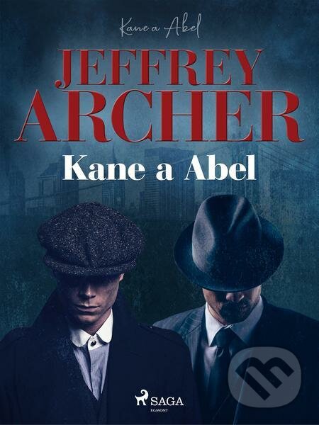 E-kniha: Kane a Abel (Jeffrey Archer). Saga Egmont