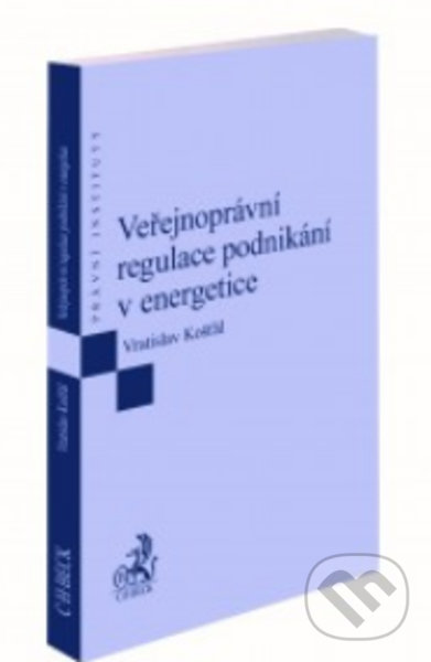 Kniha Veřejnoprávní regulace podnikání v energetice