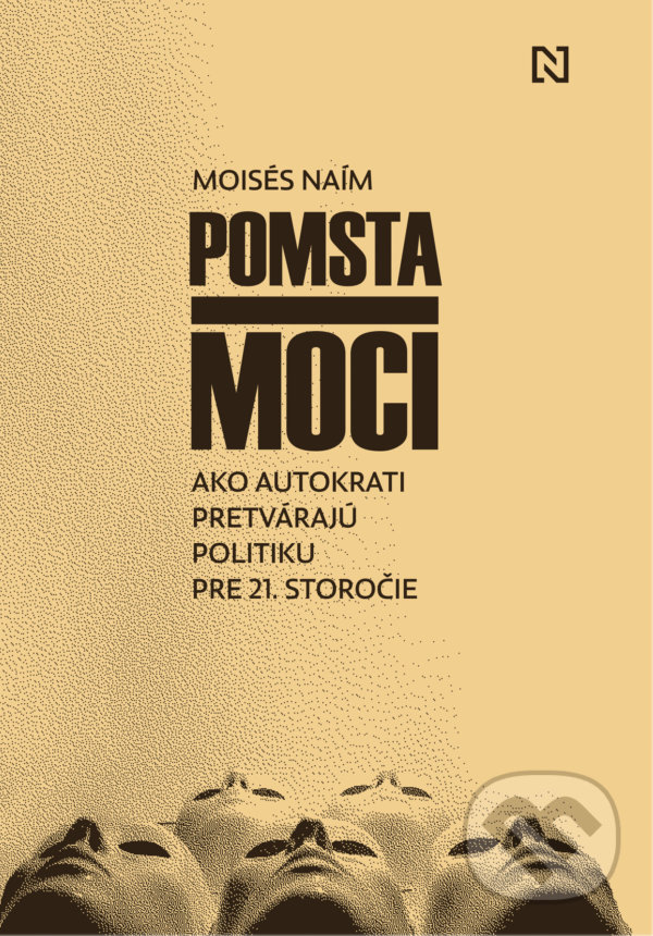 Levně Pomsta moci (Ako autokrati pretvárajú politiku pre 21. storočie) - kniha z kategorie Odborné a náučné