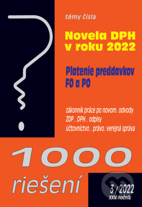 1000 riešení č. 3 / 2022 - Novela zákona o DPH, Zákonník práce, Poradca s.r.o., 2022