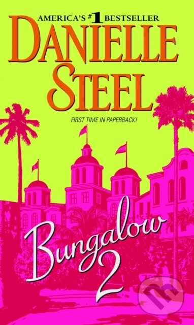 E-kniha: Bungalow 2 (Danielle Steel). Random House, 2009