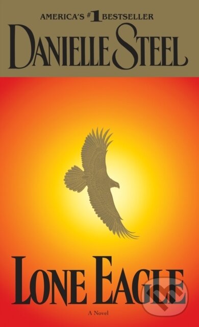 E-kniha: Lone Eagle (Danielle Steel). Random House, 2009