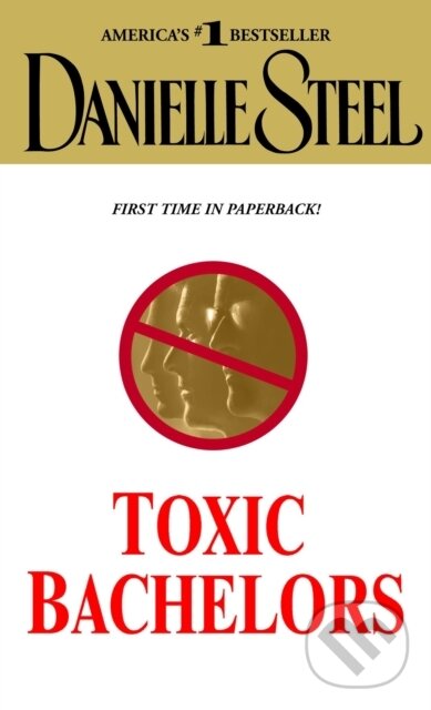 E-kniha: Toxic Bachelors (Danielle Steel). Random House, 2009