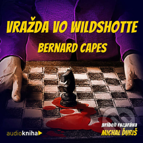 Vražda vo Wildshote - Bernard Capes, 582 s.r.o., 2022