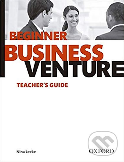 Levně Business Venture Beginner: Teacher´s Guide (3rd) - Nina Leeke - kniha z kategorie Jazykové učebnice a slovníky