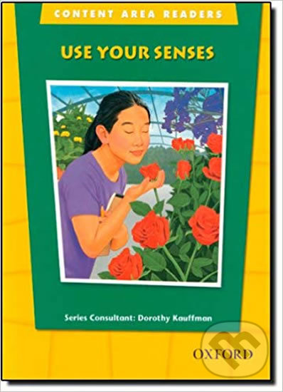 Levně Content Area Readers: Use Your Senses - Dorothy Kauffman - kniha z kategorie Jazykové učebnice a slovníky