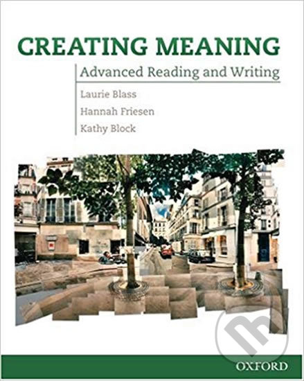 Kniha: Creating Meaning Advanced Readig & Writing (american English) (Laurie Blass)