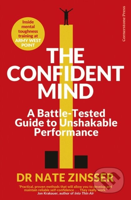 Levně The Confident Mind (A Battle-Tested Guide to Unshakable Performance) - kniha z kategorie Podnikanie