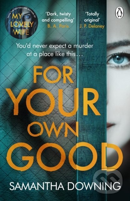 Levně For Your Own Good - Samantha Downing