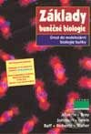 Základy buněčné biologie - Bruce Alberts, Dennis Bray, Alexander Johnson, Julian Lewis, Espero, 2003